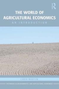 cover of the book The World of Agricultural Economics : An Introduction