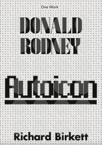 cover of the book Donald Rodney: Autoicon