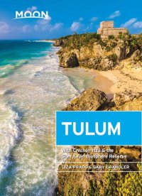 cover of the book Moon Tulum: With Chichén Itzá & the Sian Ka'an Biosphere Reserve