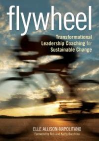 cover of the book Flywheel : Transformational Leadership Coaching for Sustainable Change