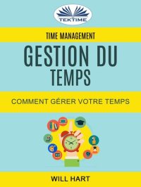 cover of the book Time Management--Gestion Du Temps --Comment Gérer Votre Temps