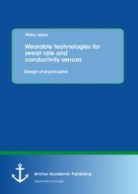 cover of the book Wearable technologies for sweat rate and conductivity sensors: design and principles : design and principles