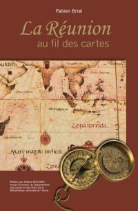 cover of the book La Réunion au fil des cartes