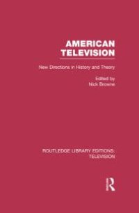 cover of the book American Television : New Directions in History and Theory