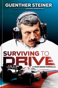 cover of the book Surviving to Drive : A Year Inside Formula 1