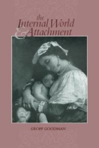 cover of the book The Internal World and Attachment