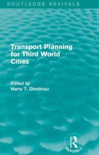 cover of the book Transport Planning for Third World Cities (Routledge Revivals)