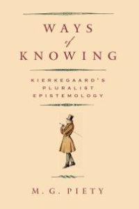 cover of the book Ways of Knowing : Kierkegaard's Pluralist Epistemology