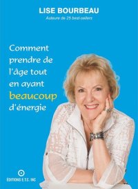 cover of the book Comment prendre de l'âge tout en ayant beaucoup d'énergie