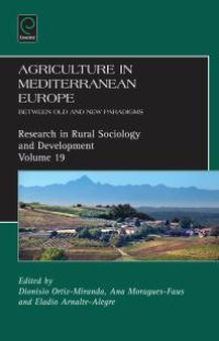 cover of the book Agriculture in Mediterranean Europe : Between Old and New Paradigms