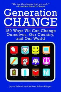 cover of the book Generation Change: 150 Ways We Can Change Ourselves, Our Country, and Our World