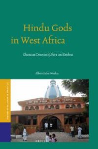 cover of the book Hindu Gods in West Africa : Ghanaian Devotees of Shiva and Krishna