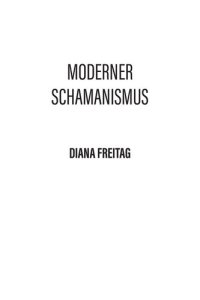 cover of the book Moderner Schamanismus: Deine innere Reise zu dir selbst. Ein neuer Weg der Selbsterkenntnis