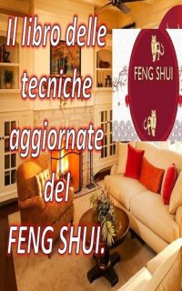 cover of the book Il Libro Delle Tecniche Aggiornate del Feng Shui.