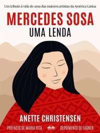 cover of the book Mercedes Sosa--Uma Lenda: Um Tributo À Vida De Uma Das Maiores Artistas Da América Latina