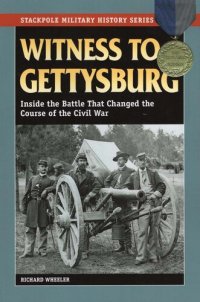 cover of the book Witness to Gettysburg: Inside the Battle That Changed the Course of the Civil War