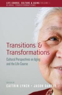 cover of the book Transitions and Transformations : Cultural Perspectives on Aging and the Life Course