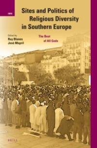 cover of the book Sites and Politics of Religious Diversity in Southern Europe : The Best of All Gods