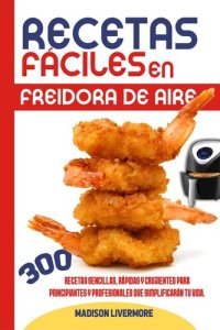 cover of the book Recetas Fáciles En Freidore De Aire