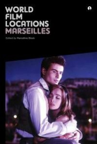 cover of the book World Film Locations: Marseilles : Marseilles