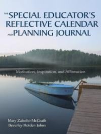 cover of the book The Special Educator's Reflective Calendar and Planning Journal : Motivation, Inspiration, and Affirmation