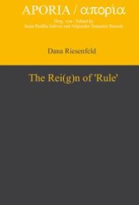 cover of the book The Rei(g)n Of 'Rule'