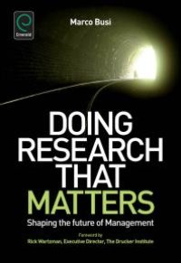 cover of the book Doing Research That Matters : Shaping the Future of Management