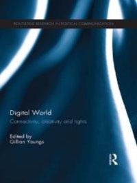 cover of the book Digital World : Connectivity, Creativity and Rights