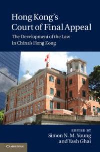 cover of the book Hong Kong's Court of Final Appeal : The Development of the Law in China's Hong Kong