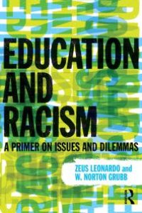 cover of the book Education and Racism : A Primer on Issues and Dilemmas