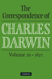 cover of the book The Correspondence of Charles Darwin, Volume 20: 1872