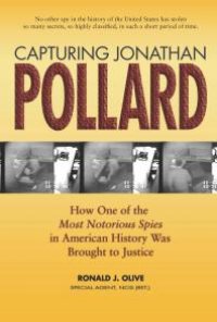 cover of the book Capturing Jonathan Pollard : How One of the Most Notorious Spies in American History Was Brought to Justice