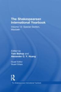 cover of the book The Shakespearean International Yearbook, Volume 13: Special Section, Macbeth