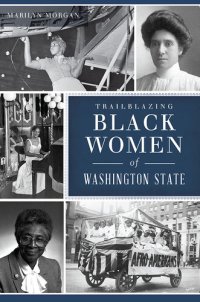 cover of the book Trailblazing Black Women of Washington State