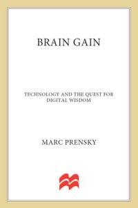 cover of the book Brain Gain: Technology and the Quest for Digital Wisdom