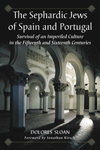 cover of the book The Sephardic Jews of Spain and Portugal: Survival of an Imperiled Culture in the Fifteenth and Sixteenth Centuries