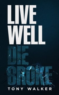 cover of the book Live Well, Die Broke