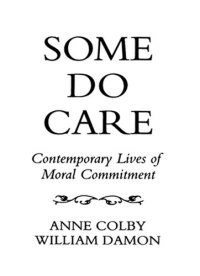 cover of the book Some Do Care: Contemporary Lives of Moral Commitment