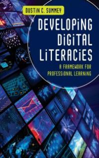 cover of the book Developing Digital Literacies : A Framework for Professional Learning