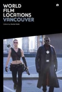 cover of the book World Film Locations: Vancouver : Vancouver