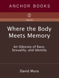 cover of the book Where the Body Meets Memory: An Odyssey of Race, Sexuality and Identity