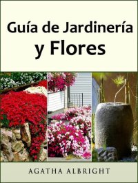 cover of the book Guía de Jardinería y Flores