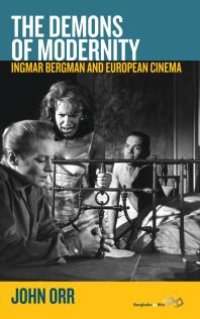 cover of the book The Demons of Modernity : Ingmar Bergman and European Cinema