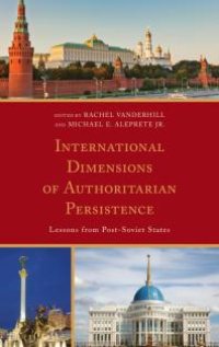 cover of the book International Dimensions of Authoritarian Persistence: Lessons from Post-Soviet States