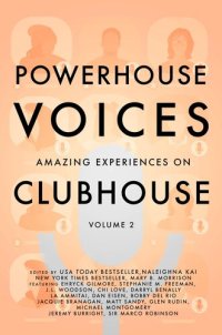 cover of the book Powerhouse Voices: Amazing Experiences on Clubhouse