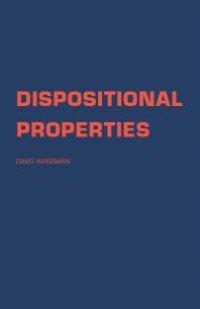 cover of the book Dispositional Properties