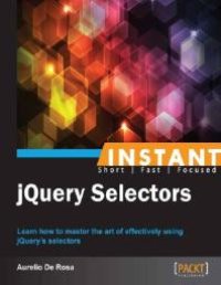 cover of the book Instant Jquery Selectors