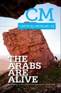 cover of the book Critical Muslim 1 : The Arabs Are Alive