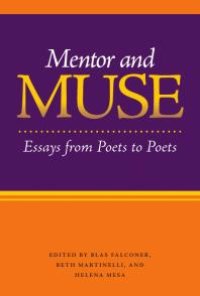 cover of the book Mentor and Muse: Essays from Poets to Poets