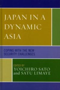 cover of the book Japan in a Dynamic Asia : Coping with the New Security Challenges